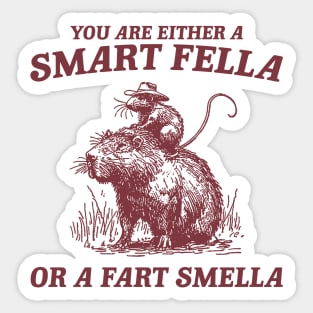 Are You A Smart Fella Or Fart Smella Vintage Shirt, Funny Rat Riding Cabybara Sticker